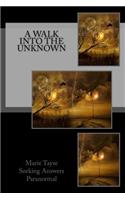 A Walk Into The Unknown