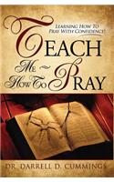 Teach Me How to Pray