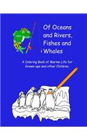 Of Oceans and Rivers, Fishes and Whales