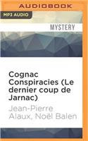 Cognac Conspiracies (Le Dernier Coup de Jarnac)