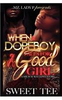 When a Dope Boy Falls for a Good Girl