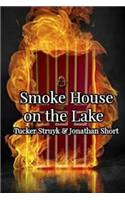 Smoke House on the Lake