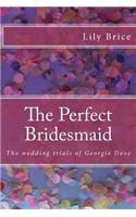 Perfect Bridesmaid: The wedding trials of Georgie Dove