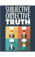Subjective and Objective Truth