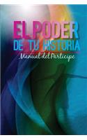 Poder de Tu Historia Manual del Participe