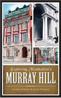 Exploring Manhattan's Murray Hill