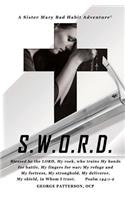 S.W.O.R.D.: A Sister Mary Bad Habit Adventure(Sister Mary's Bad Habit Adventures)