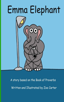 Emma Elephant: A story about Proverbs(6 Wise Owl's Library)