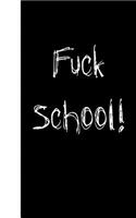 Fuck School