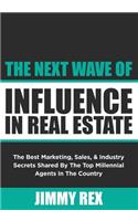 The Next Wave of Influence in Real Estate