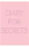Diary For Secrets: Lined Notebook Journal To Write In