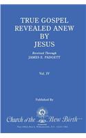 True Gospel Revealed Anew by Jesus, Volume IV