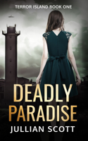 Deadly Paradise: (1 Terror Island)