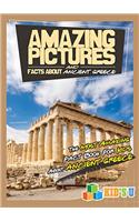 Amazing Pictures and Facts About Ancient Greece: The Most Amazing Fact Book for Kids About Ancient Greece (Kids U)