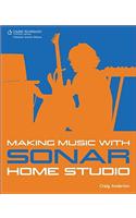 Making Music with SONAR Home Studio