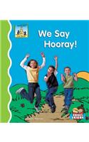 We Say Hooray!