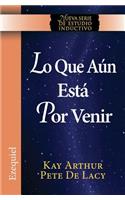 Lo Que Aun Esta Por Venir / What Is Yet to Come) (Ezekiel