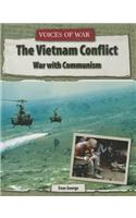 The Vietnam Conflict: War with Communism(Voices of War)