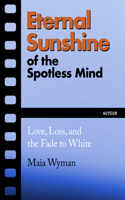Eternal Sunshine of the Spotless Mind