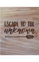 Escape To The Unknown