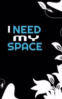 I Need My Space