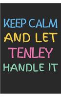 Keep Calm And Let Tenley Handle It