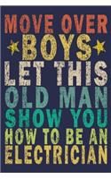 Move Over Boys Let This Old Man Show You How To Be An Electrician