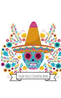 Sugar Skulls Coloring Book