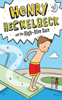 Henry Heckelbeck and the High-Dive Dare: Volume 12(Henry Heckelbeck)