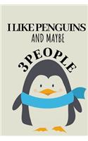 I Like Penguins And Maybe 3 People