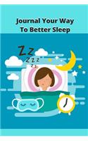 Journal Your Way To Better Sleep