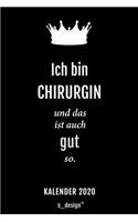 Kalender 2020 für Chirurgen / Chirurg / Chirurgin: Wochenplaner / Tagebuch / Journal für das ganze Jahr: Platz für Notizen, Planung / Planungen / Planer, Erinnerungen und Sprüche