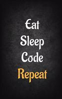 Eat Sleep Code Repeat: Software Developer Lined Notebook Gift Journal Daily Planner Diary 6"x 9" Geek Programmer Blank Funny Book 100 Page(1 Geek)