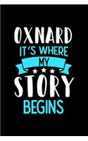 Oxnard It's Where My Story Begins: Oxnard Dot Grid 6x9 Dotted Bullet Journal and Notebook 120 Pages