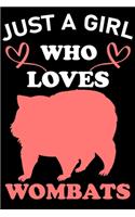 Just A Girl Who Loves Wombats