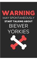 Warning May Spontaneously Start Talking About Biewer Yorkies