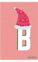 Initial X-mas Letter B Notebook With Funny X-mas Bear., X-mas First Letter Ideal for For Boys/ Girls, Christmas, Gift and Notebook for School