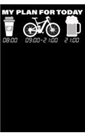 My Plan For Today: Notizbuch DIN A5 Blanko 120 Seiten Fahrrad Downhill Kaffe Bier MTB Mountainbike Rennrad Downhill Radsport Bike Geschenkidee & Weihnachten Organizer 