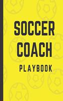 Soccer Coach Playbook: Winning and Competitive Combination - Soccer Field Diagram - Winning Plays Strategy - Planning - Strategy - Skill Set - Goalkeepers - Defenders - Mi