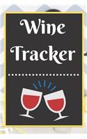 Wine Tracker: Wine Tasting Notebook and Wine Pairing Guide, Wine Tasting Log, Wine Tasting Sheets, Wine Tasting Template, Winery Tour Tracker Perfect for Wine Lov