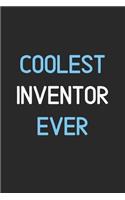Coolest Inventor Ever: Lined Journal, 120 Pages, 6 x 9, Funny Inventor Notebook Gift Idea, Black Matte Finish (Coolest Inventor Ever Journal)