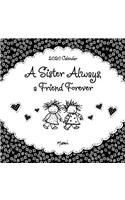 2020 Calendar: A Sister Always... a Friend Forever 12" X 12"