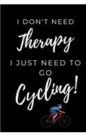 I Just Need To Go Cycling