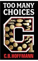 Too Many Choices 1