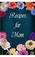 Recipes For Mom