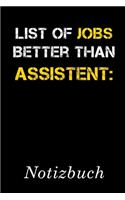 List Of Jobs Better Than Assistent Notizbuch