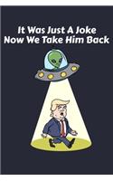 Funny Trump Alien Abduction It Was Just A Joke Now We Take Him Back