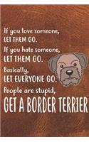 Get A Border Terrier Notebook Journal