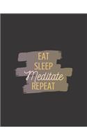 Eat Sleep Meditate Repeat