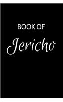 Jericho Journal: A Gratitude Journal Notebook for Men Boys Fathers and Sons with the name Jericho - Handsome Elegant Bold & Personalized - An Appreciation Gift - 120